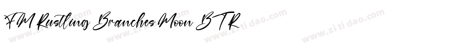 FM Rustling Branches Moon BT Roman字体转换